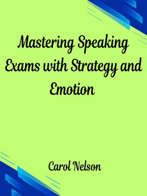 cover image of Mastering Speaking  exams with Strategy and Emotion